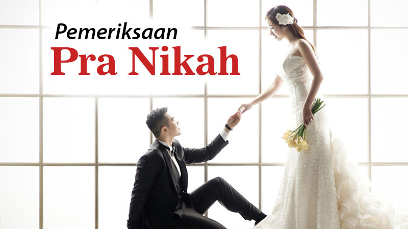 Pentingnya Pemeriksaan Kesehatan Sebelum Menikah – PAFI Kepahiang